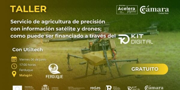 TALLER Servicio de agricultura de precisión con información satélite y drones; cómo puede ser financiado a través del KIT DIGITAL – Ferduque
