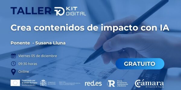 Taller KIT DIGITAL – Crea contenidos de impacto con IA