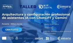 Taller Kit Digital – Arquitectura y configuración profesional de asistentes IA con ChatGPT y Gemini